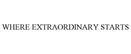 WHERE EXTRAORDINARY STARTS trademark