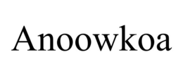 ANOOWKOA trademark