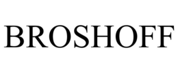 BROSHOFF trademark