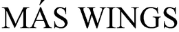 MÁS WINGS trademark
