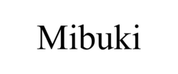 MIBUKI trademark
