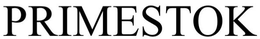 PRIMESTOK trademark