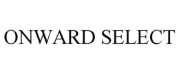 ONWARD SELECT trademark