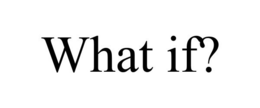 WHAT IF? trademark