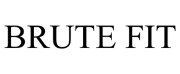 BRUTE FIT trademark