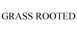 GRASS ROOTED trademark
