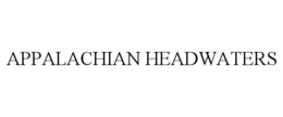 APPALACHIAN HEADWATERS trademark