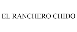 EL RANCHERO CHIDO trademark