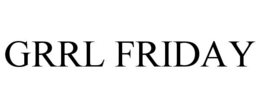 GRRL FRIDAY trademark