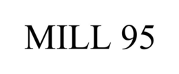 MILL 95 trademark