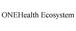 ONEHEALTH ECOSYSTEM trademark