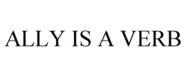 ALLY IS A VERB trademark
