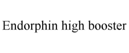 ENDORPHIN HIGH BOOSTER trademark