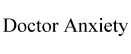 DOCTOR ANXIETY trademark
