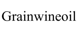 GRAINWINEOIL trademark