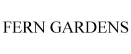 FERN GARDENS trademark