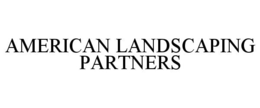 AMERICAN LANDSCAPING PARTNERS trademark