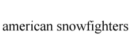 AMERICAN SNOWFIGHTERS trademark
