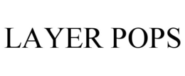 LAYER POPS trademark