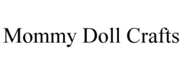 MOMMY DOLL CRAFTS trademark