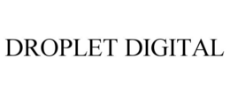 DROPLET DIGITAL trademark