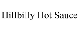 HILLBILLY HOT SAUCE trademark