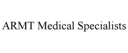 ARMT MEDICAL SPECIALISTS trademark