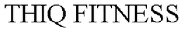 THIQ FITNESS trademark