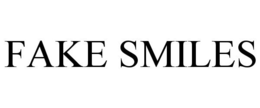 FAKE SMILES trademark