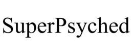SUPERPSYCHED trademark