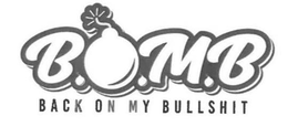 B.O.M.B BACK ON MY BULLSHIT trademark