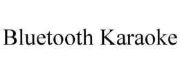 BLUETOOTH KARAOKE trademark