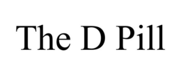 THE D PILL trademark