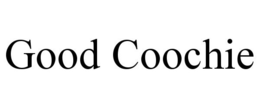 GOOD COOCHIE trademark