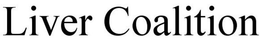 LIVER COALITION trademark