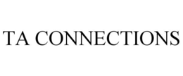 TA CONNECTIONS trademark
