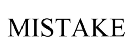 MISTAKE trademark