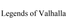 LEGENDS OF VALHALLA trademark