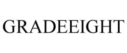 GRADEEIGHT trademark