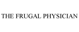 THE FRUGAL PHYSICIAN trademark