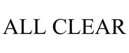 ALL CLEAR trademark
