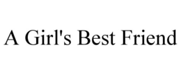 A GIRL'S BEST FRIEND trademark