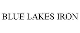 BLUE LAKES IRON trademark