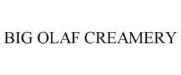 BIG OLAF CREAMERY trademark