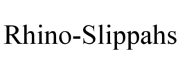 RHINO-SLIPPAHS trademark