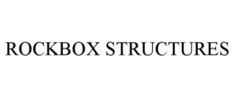 ROCKBOX STRUCTURES trademark