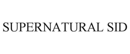 SUPERNATURAL SID trademark