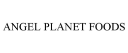 ANGEL PLANET FOODS trademark