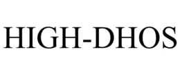 HIGH-DHOS trademark