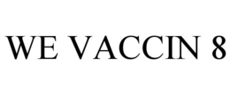 WE VACCIN8 trademark
